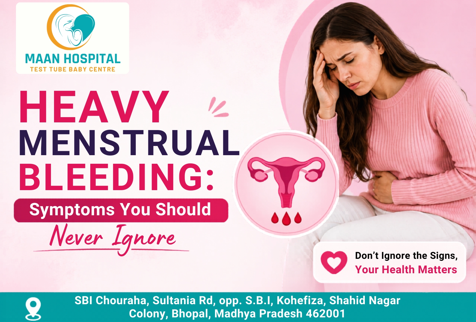 Woman experiencing heavy menstrual bleeding symptoms in a medical awareness poster by Maan Hospital Bhopal.